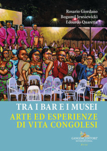 Tra i bar e i musei. Arte ed esperienze di vita congolesi