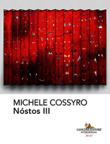 Michele Cossyro. Nóstos III. Ediz. italiana e inglese