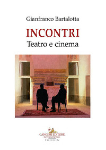 Incontri. Teatro e cinema