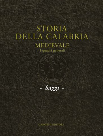 La Calabria Bizantina: vicende istituzionali e politico-militari