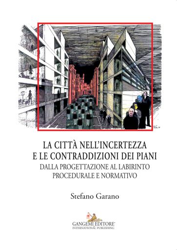 La città nell'incertezza e le contraddizioni dei piani