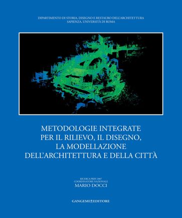 Metodologie integrate per il rilievo, il disegno, la modellazione dell'architettura e della città