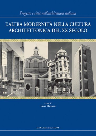 L'altra modernità nella cultura architettonica del XX secolo