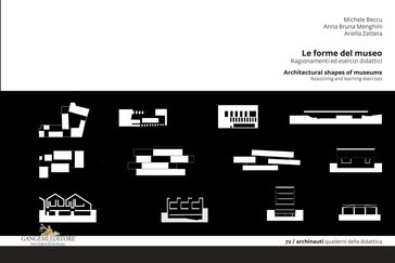 Le forme del museo - Architectural shapes of museums