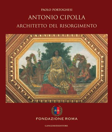Antonio Cipolla architetto del Risorgimento
