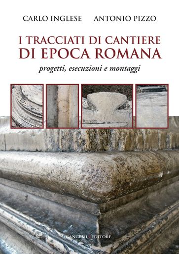 I tracciati di cantiere di epoca romana