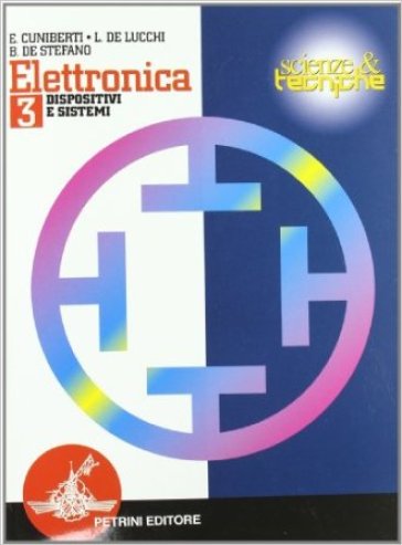Elettronica. Per gli Ist. tecnici e professionali. Vol. 3: Dispositivi e sistemi