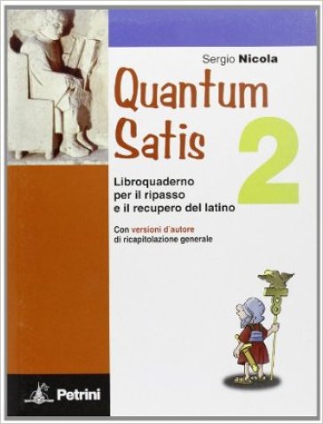 Quantum satis. Con soluzioni. Per le Scuole superiori. Vol. 2