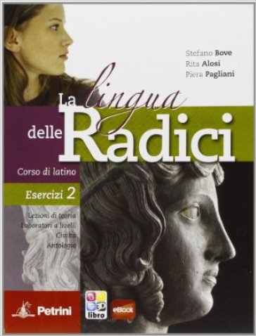 La lingua delle radici. Corso di latino. Esercizi. Per le Scuole superiori. Con CD-ROM. Con espansione online. Vol. 2-0