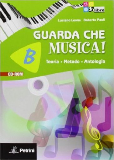 Guarda che musica. Per la Scuola media! Con CD-ROM. Con espansione online