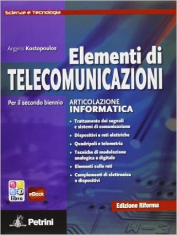 Elementi di telecomunicazioni. Ediz. riforma. Per le Scuole superiori