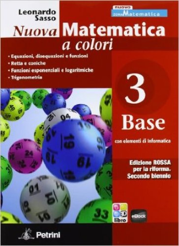 Nuova matematica a colori. Ediz. rossa. Per le Scuole superiori. Con e-book. Con espansione online. Vol. 3