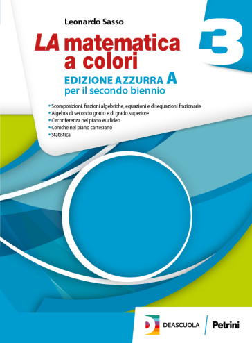 La matematica a colori. Ediz. azzurra A. Per le Scuole superiori. Con e-book. Con espansione online. Vol. 3