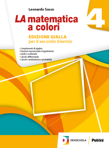 La matematica a colori. Ediz. gialla. Per le Scuole superiori. Con e-book. Con espansione online. Vol. 4