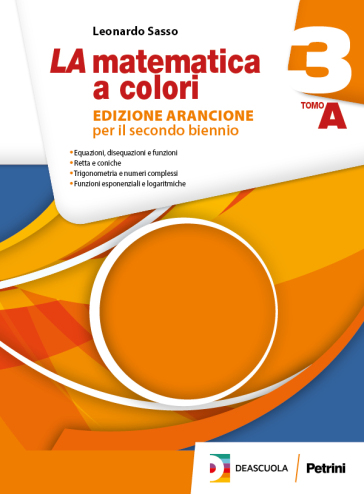 La matematica a colori. Ediz. arancione. Vol. A-B. Per le Scuole superiori. Con e-book. Con espansione online. Vol. 3