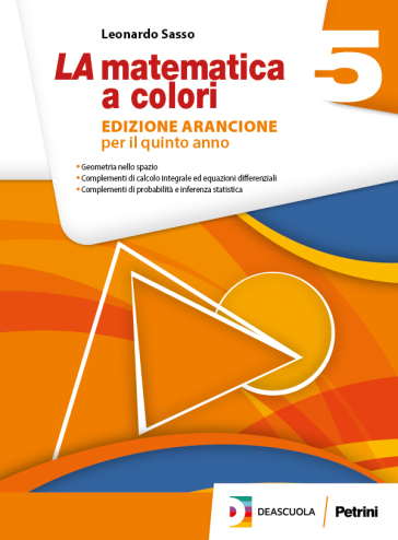 La matematica a colori. Ediz. arancione. Per le Scuole superiori. Vol. 5