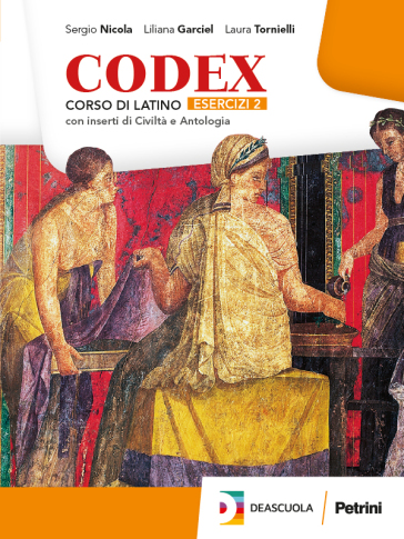 Codex. Esercizi. Per le Scuole superiori. Con e-book. Con espansione online. Vol. 2