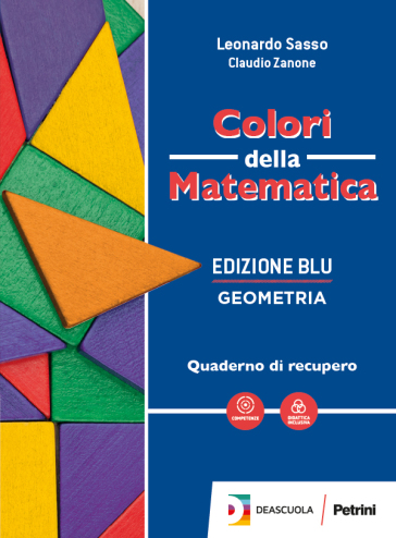 Colori della matematica. Geometria-Quaderno geometria. Ediz. blu. Per i Licei scientifici. Con e-book. Con espansione online