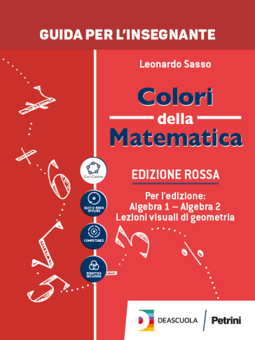 Colori della matematica. Lezioni visuali di geometria. Ediz. rossa. Per le Scuole superiori. Con e-book. Con espansione online-0