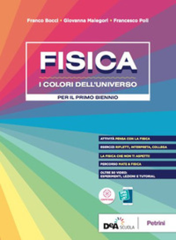 Fisica. I colori dell'universo. Per le Scuole superiori. Con e-book. Con espansione online