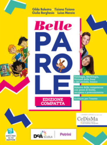 Belle parole. Ediz. compatta. Con Pieghevole per ripasso. Per la Scuola media. Con e-book. Con espansione online. Con DVD-ROM
