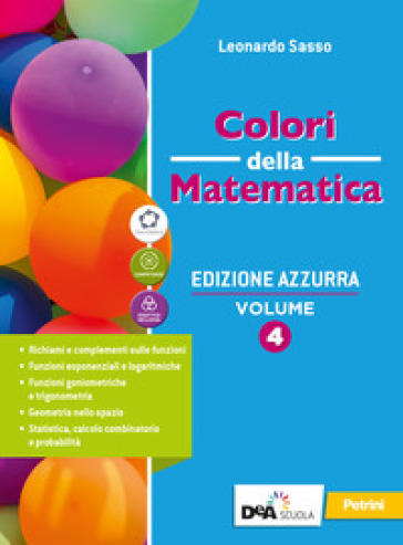 Colori della matematica. Ediz. azzurra. Con Quaderno di inclusione e recupero. Per il triennio del Liceo classico. Con e-book. Con espansione online. Vol. 4-0