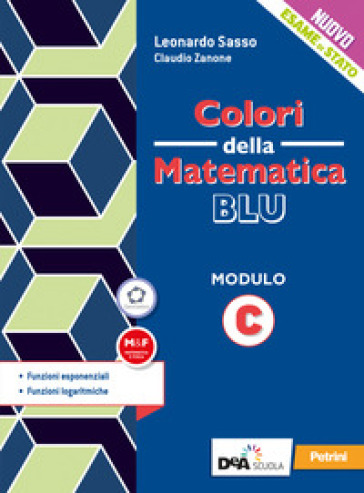 Colori della matematica. Modulo C. Funzioni esponenziali. Ediz. blu. Per le Scuole superiori. Con e-book. Con espansione online-0