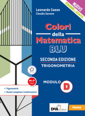 Colori della matematica. Modulo D. Trigonometria. Ediz. blu. Per le Scuole superiori. Con e-book. Con espansione online-0