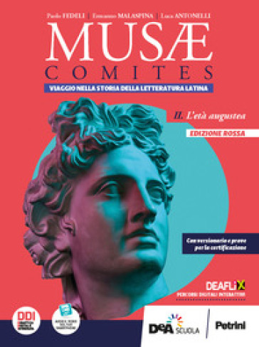 Musae comites. Ediz. rossa. Per il Liceo classico. Con e-book. Con espansione online. Vol. 2: L' età augustea