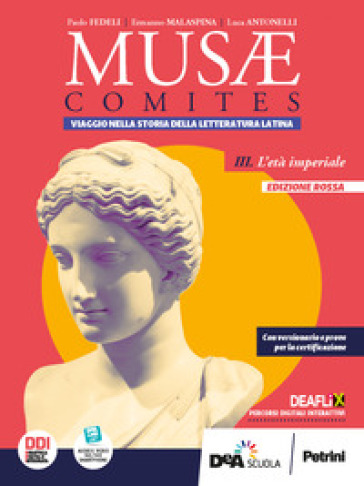 Musae comites. Ediz. rossa. Per il Liceo classico. Con e-book. Con espansione online. Vol. 3: L' età imperiale