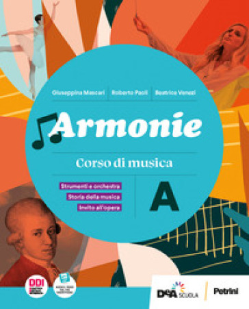 Armonie. Con Tavole illustrate di note e strumenti. Per la Scuola media. Con e-book. Con espansione online. Vol. A-B: Storia della musica-Fare musica