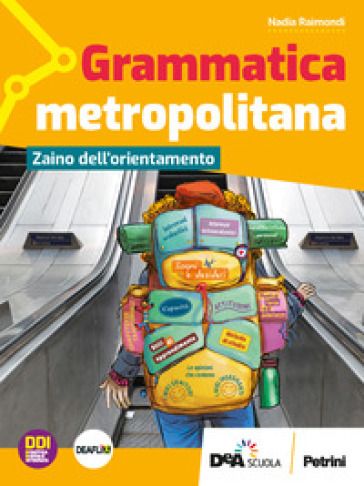 Grammatica metropolitana. Con Zaino dell'orientamento. Per la Scuola media. Con e-book. Con espansione online