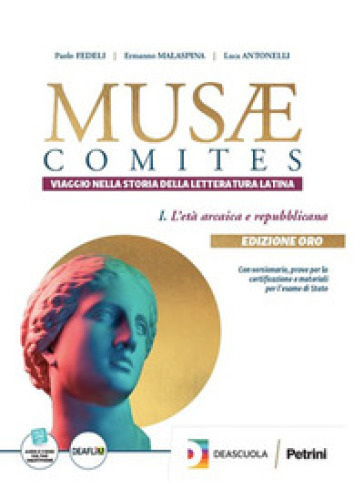 Musae comites. Viaggio nella storia della letteratura latina. Ediz. oro. Per le Scuole superiori. Con espansione online. Vol. 3: L' età imperiale