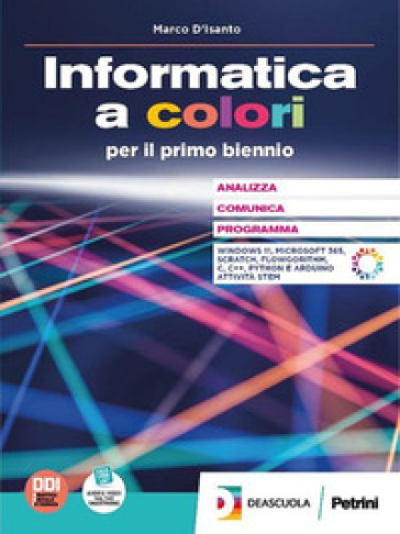 Informatica a colori. Con Laboratorio. Per le Scuole superiori. Con e-book. Con espansione online
