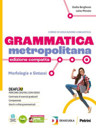 Grammatica metropolitana. Ediz. compatta. Con Lessico e Scrittura, Tavole per il ripasso. Per la Scuola media. Con e-book. Con espansione online