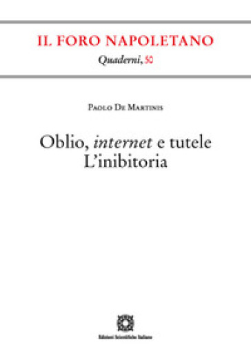 Oblio, internet e tutele. L'inibitoria