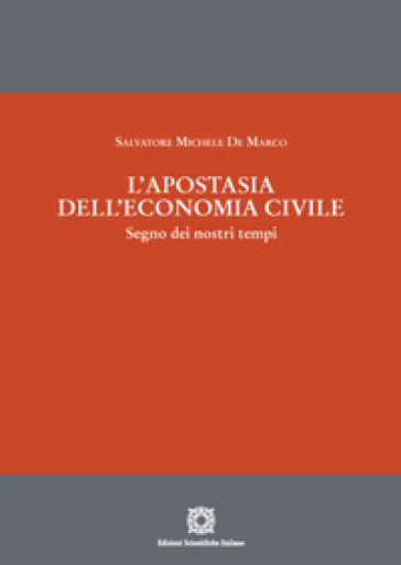L'apostasia dell'economia civile. Segno dei nostri tempi
