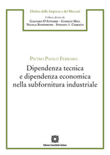 Dipendenza tecnica e dipendenza economica nella subfornitura industriale