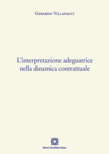 L'interpretazione adeguatrice nella dinamica contrattuale
