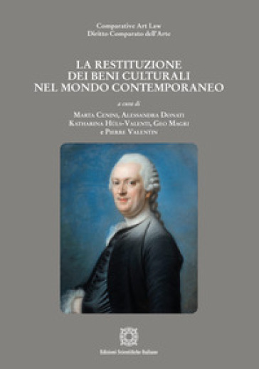La restituzione dei beni culturali nel mondo contemporaneo