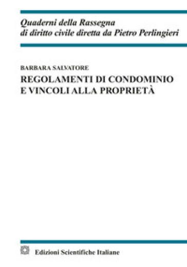 Regolamenti di condominio e vincoli alla proprietà