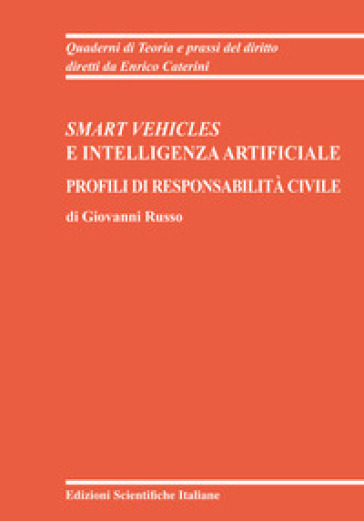 Smart vehicles e intelligenza artificiale. Profili di responsabilità civile