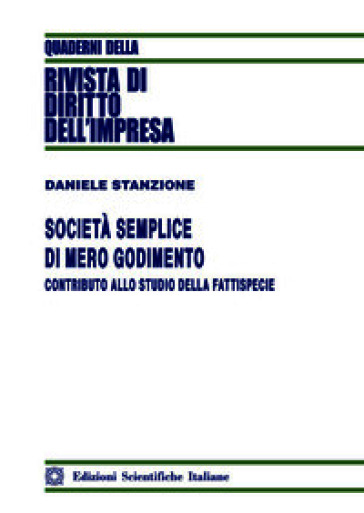 Società semplice di mero godimento. Contributo allo studio della fattispecie