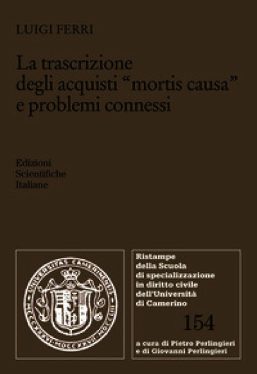 La trascrizione degli acquisti «mortis causa» e problemi connessi