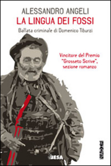 La lingua dei fossi. Ballata criminale di Domenico Tiburzi