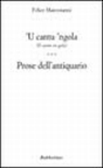 Cantu 'Ngola (Il Canto In Gola). Prose Dell'antiquario ('U)