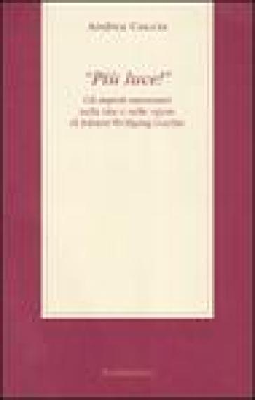 «Più luce!» Gli aspetti massonici nella vita e nelle opere di Johann Wolfgang Goethe