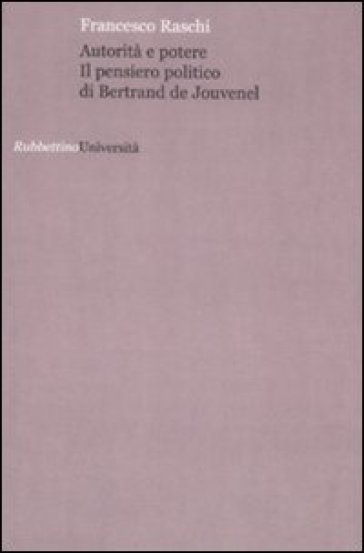 Autorità e potere. Il pensiero politico di Bertrand de Jouvenel