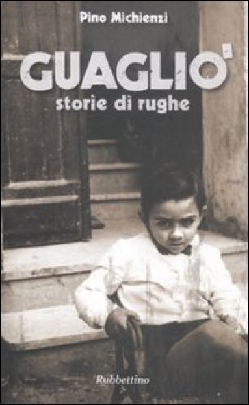 Guagliò. Storie di rughe
