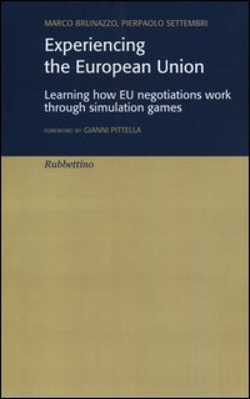 Experiencing the European Union. Learning how EU negotiations work through simulation games